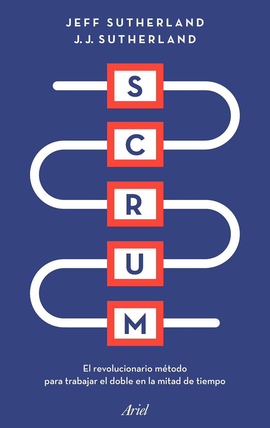 Scrum. El revolucionario método para trabajar el doble en la mitad de tiempo | 9788434428980 | Sutherland, Jeff/Sutherland, J. J. | Llibres.cat | Llibreria online en català | La Impossible Llibreters Barcelona