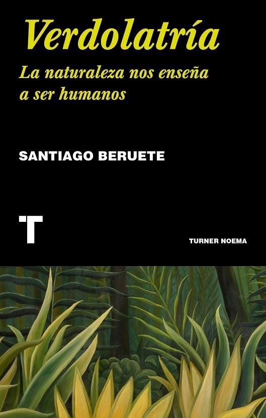 Verdolatría. La naturaleza nos enseña a ser humanos | 9788416714117 | Beruete, Santiago | Llibres.cat | Llibreria online en català | La Impossible Llibreters Barcelona