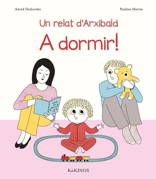 Un relat d'Archibald. A dormir! | 9788417074340 | Desbordes, Astrid | Llibres.cat | Llibreria online en català | La Impossible Llibreters Barcelona