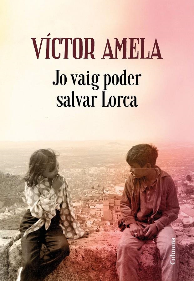 Jo hauria pogut salvar Lorca | 9788466424592 | Amela, Víctor | Llibres.cat | Llibreria online en català | La Impossible Llibreters Barcelona