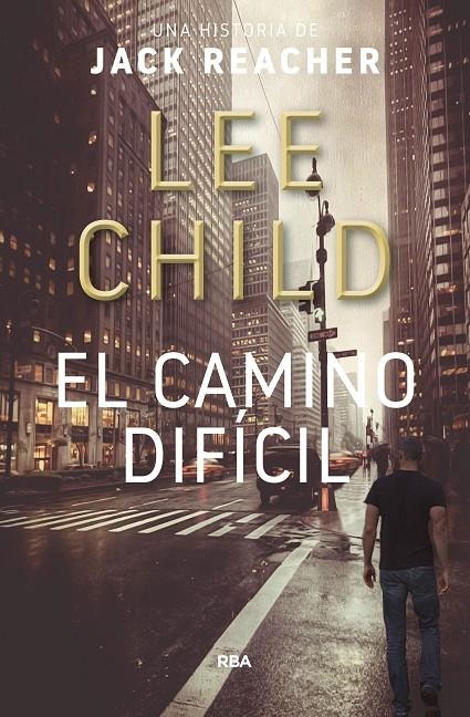 El camino difícil | 9788490568057 | CHILD , LEE | Llibres.cat | Llibreria online en català | La Impossible Llibreters Barcelona