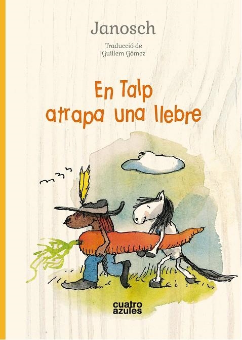 En Talp atrapa una llebre | 9788494904813 | Janosch | Llibres.cat | Llibreria online en català | La Impossible Llibreters Barcelona