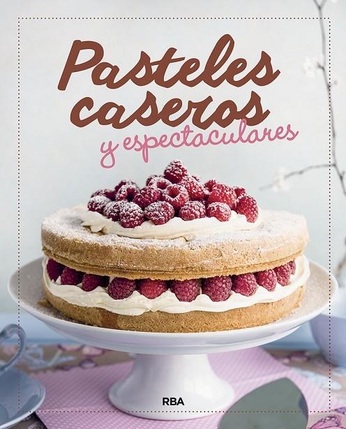 Pasteles caseros y espectaculares | 9788424938345 | Varios autores | Llibres.cat | Llibreria online en català | La Impossible Llibreters Barcelona