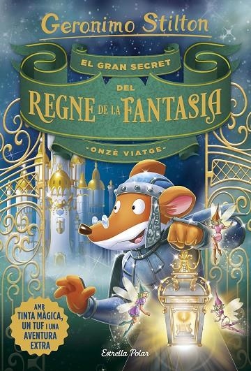 El gran secret del Regne de la Fantasia. Onzè viatge | 9788491376309 | Stilton, Geronimo | Llibres.cat | Llibreria online en català | La Impossible Llibreters Barcelona