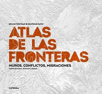 Atlas de las fronteras | 9788437638980 | Tertrais, Bruno/Papin, Delphine | Llibres.cat | Llibreria online en català | La Impossible Llibreters Barcelona