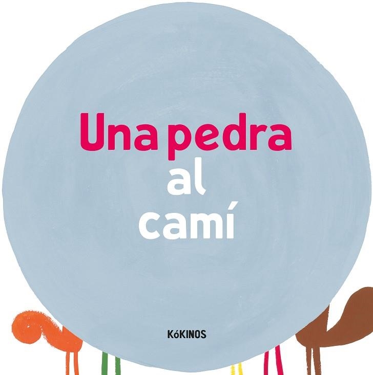 Una pedra al camí | 9788417074302 | Antonini, Ilaria/Balduzzi, Barbara | Llibres.cat | Llibreria online en català | La Impossible Llibreters Barcelona