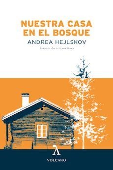 NUESTRA CASA EN EL BOSQUE | 9788494747199 | Hejlskov, Andrea | Llibres.cat | Llibreria online en català | La Impossible Llibreters Barcelona