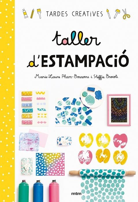 Taller de estampació | 9788417165284 | Steffie Brocoli/Marie-Laure Pham-Bouwens | Llibres.cat | Llibreria online en català | La Impossible Llibreters Barcelona