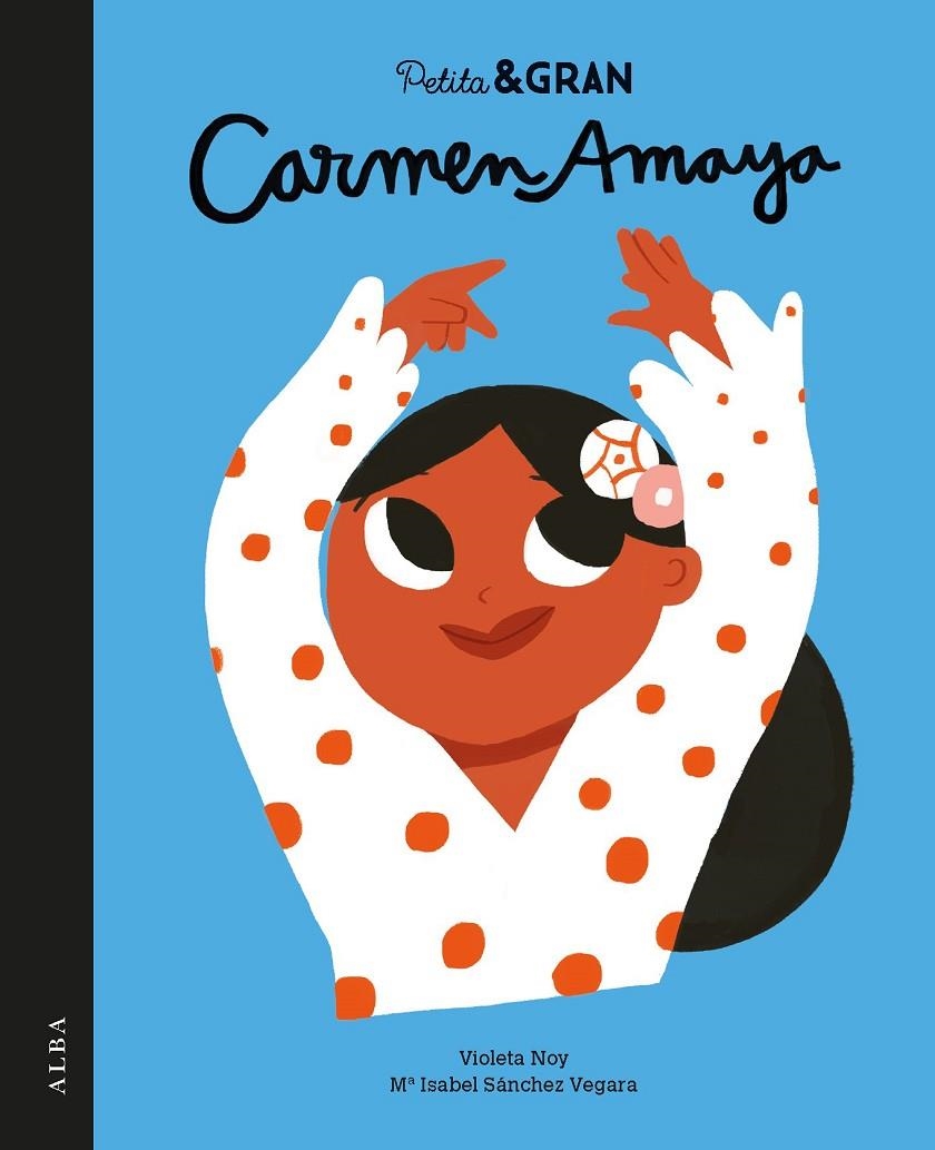 Petita & Gran Carmen Amaya | 9788490654989 | Sánchez Vegara, Mª Isabel | Llibres.cat | Llibreria online en català | La Impossible Llibreters Barcelona