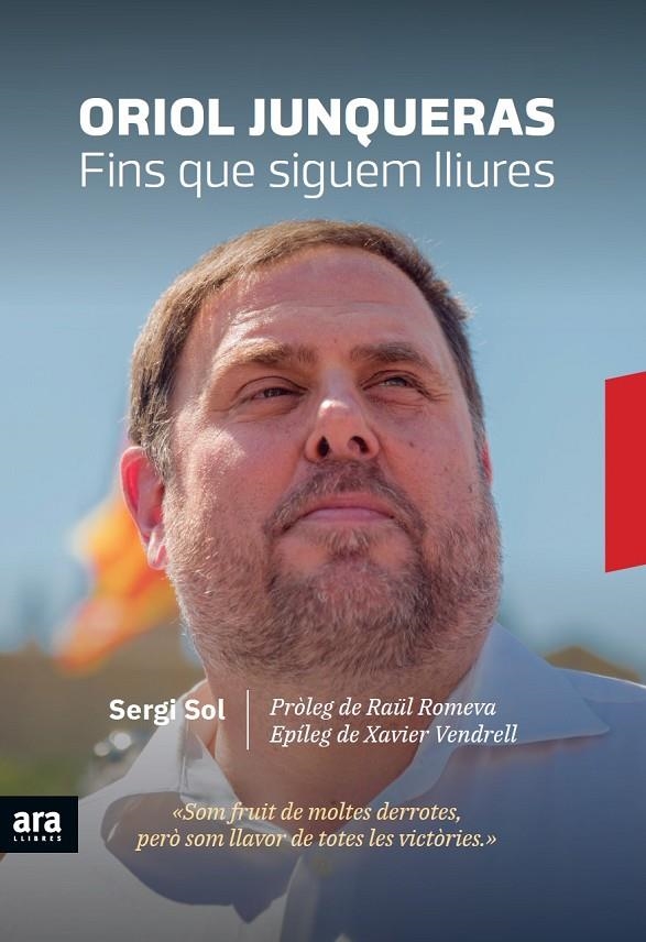 Oriol Junqueras. Fins que siguem lliures | 9788416915729 | Sol i Bros, Sergi | Llibres.cat | Llibreria online en català | La Impossible Llibreters Barcelona