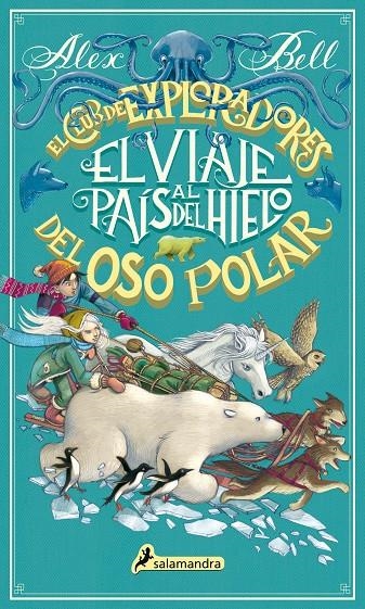 El viaje al país del hielo | 9788498388992 | Bell, Alex | Llibres.cat | Llibreria online en català | La Impossible Llibreters Barcelona