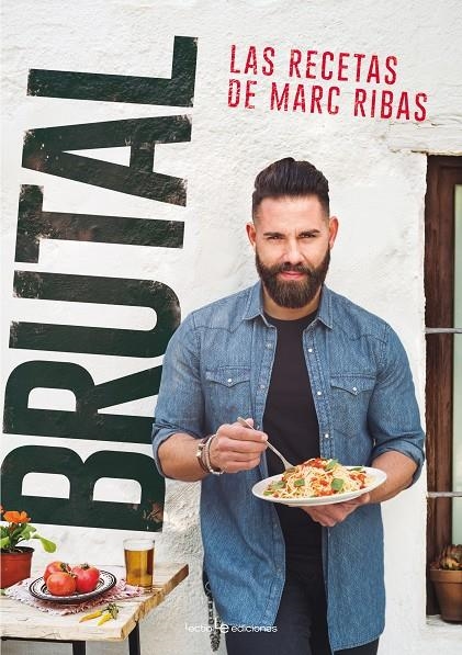 Brutal. Las recetas de Marc Ribas | 9788416918355 | Ribas Beltran, Marc | Llibres.cat | Llibreria online en català | La Impossible Llibreters Barcelona