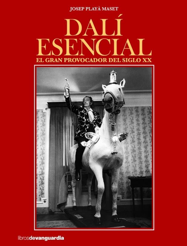 DALÍ ESENCIAL. EL GRAN PROVOCADOR DEL SIGLO XX | 9788416372522 | PLAYÀ MASSET, JOSEP | Llibres.cat | Llibreria online en català | La Impossible Llibreters Barcelona