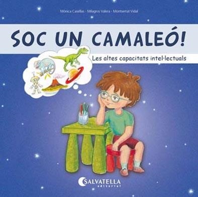 Soc un camaleó ! Les altes capacitats intel.lectuals | 9788417091804 | Casellas Sanahuja, Mònica/Valera Sanz, Milagros | Llibres.cat | Llibreria online en català | La Impossible Llibreters Barcelona