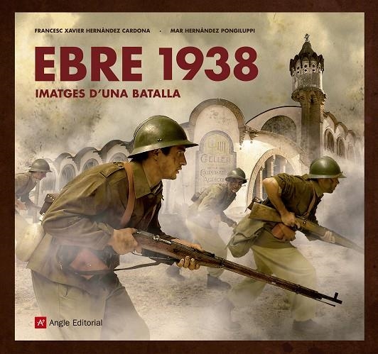 Ebre 1938 | 9788417214517 | Hernàndez Cardona , Francesc Xavier/Hernàndez Pongiluppi, Mar | Llibres.cat | Llibreria online en català | La Impossible Llibreters Barcelona