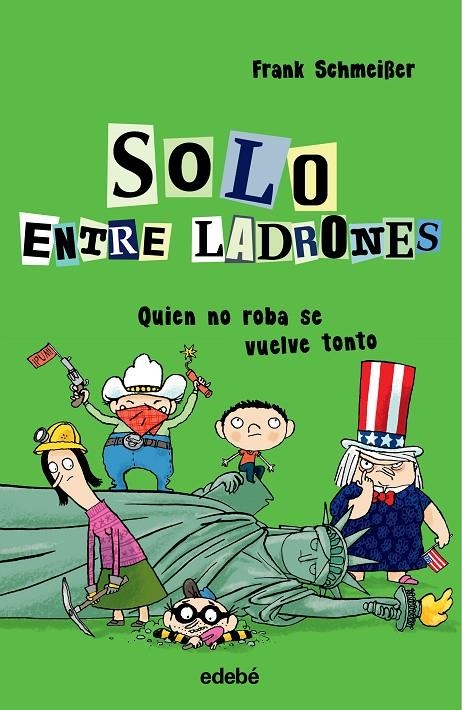 SOLO ENTRE LADRONES: QUIEN NO ROBA SE VUELVE TONTO | 9788468338569 | Schmeißer, Frank | Llibres.cat | Llibreria online en català | La Impossible Llibreters Barcelona