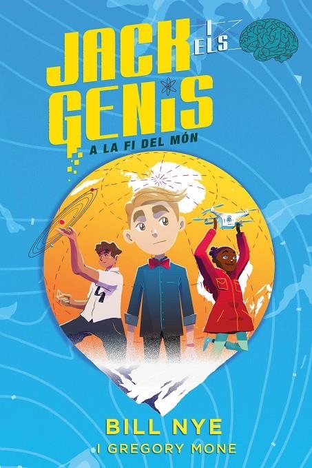 JACK i els Genis: A LA FI DEL MÓN | 9788468338446 | Mone, Gregory/Nye, Bill | Llibres.cat | Llibreria online en català | La Impossible Llibreters Barcelona