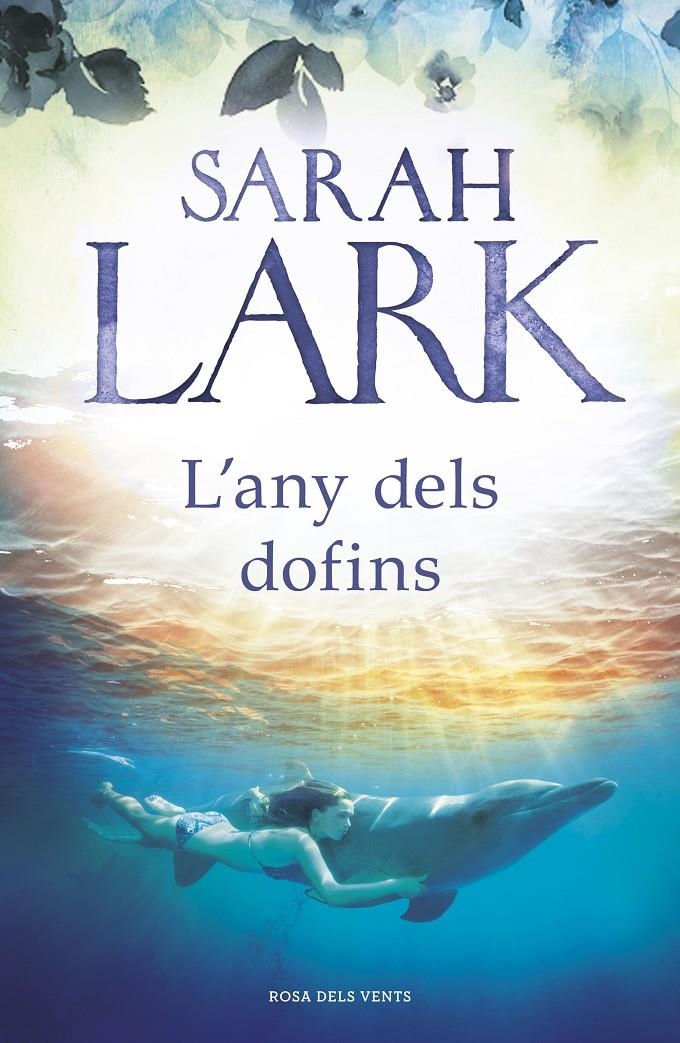 L'any dels dofins | 9788417627188 | Lark, Sarah | Llibres.cat | Llibreria online en català | La Impossible Llibreters Barcelona