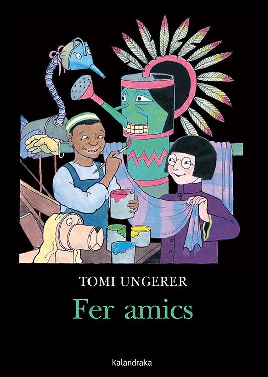 Fer amics | 9788416804610 | Ungerer, Tomi | Llibres.cat | Llibreria online en català | La Impossible Llibreters Barcelona