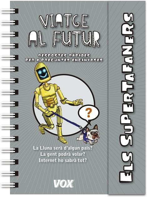 Supertafaners  / Viatge al futur | 9788499742922 | Vox Editorial | Llibres.cat | Llibreria online en català | La Impossible Llibreters Barcelona