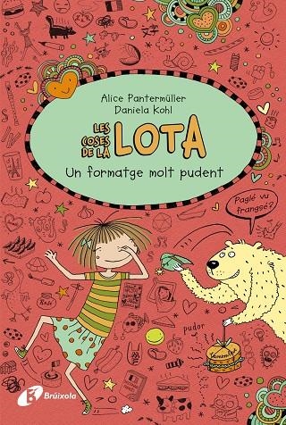 Les coses de la Lota: Un formatge molt pudent | 9788499069050 | Pantermüller, Alice | Llibres.cat | Llibreria online en català | La Impossible Llibreters Barcelona