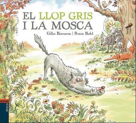 El llop gris i la mosca | 9788447937417 | Bizouerne, Gilles | Llibres.cat | Llibreria online en català | La Impossible Llibreters Barcelona