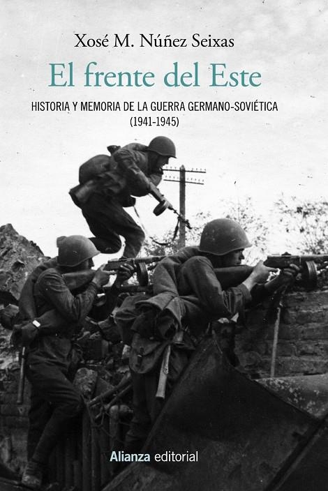 El frente del Este. Historia y memoria de la guerra germano-soviética (1941-1945) | 9788491812906 | Núñez Seixas, Xosé M. | Llibres.cat | Llibreria online en català | La Impossible Llibreters Barcelona