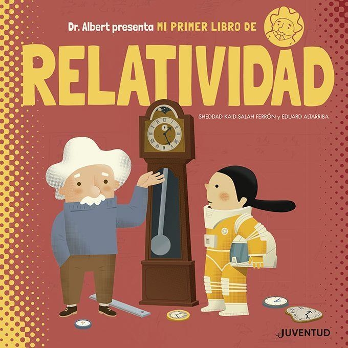 Mi primer libro de Relatividad | 9788426145611 | Kaid-Salah Ferrón, Sheddad | Llibres.cat | Llibreria online en català | La Impossible Llibreters Barcelona