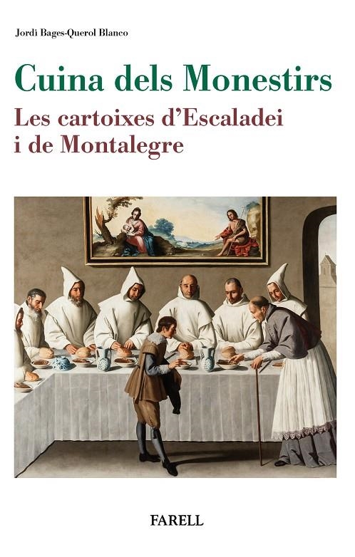 Cuina dels monestirs. Les Cartoixes d'Escaladei | 9788417116071 | Bages-Querol Blanco, Jordi | Llibres.cat | Llibreria online en català | La Impossible Llibreters Barcelona