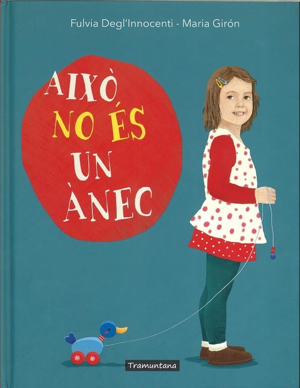 AIXÒ NO ÉS UN ÀNEC | 9788417303174 | DEGL'INNOCENTI DEGL'INNOCENTI, FULVIA | Llibres.cat | Llibreria online en català | La Impossible Llibreters Barcelona