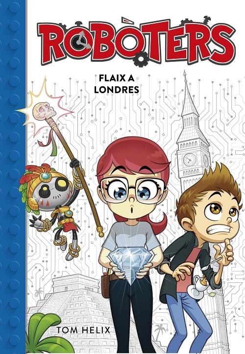 Robòters 3 - Flaix a Londres | 9788417671266 | Helix, Tom | Llibres.cat | Llibreria online en català | La Impossible Llibreters Barcelona