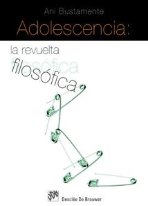 Adolescencia: la revuelta filosófica | 9788433022240 | Bustamante Laos, Ana Isabel | Llibres.cat | Llibreria online en català | La Impossible Llibreters Barcelona