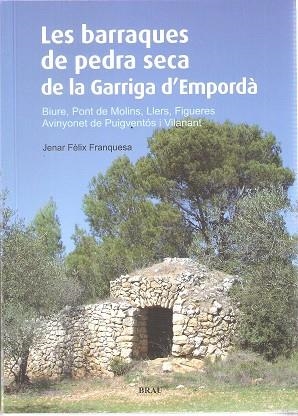 Les barraques de pedra seca de la Garriga d'Empordà | 9788496905894 | Fèlix Franquesa, Jenar | Llibres.cat | Llibreria online en català | La Impossible Llibreters Barcelona