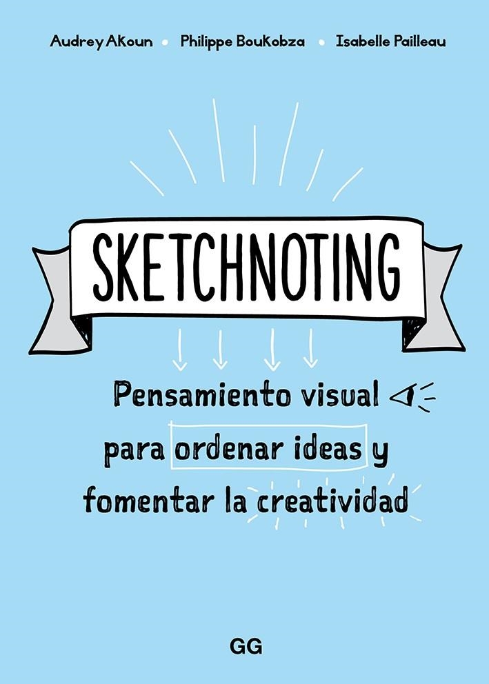 Sketchnoting | 9788425231469 | Akoun, Audrey/Pailleau, Isabelle/Boukobza, Philippe | Llibres.cat | Llibreria online en català | La Impossible Llibreters Barcelona