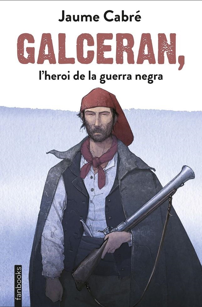 Galceran, l'heroi de la guerra negra | 9788417515232 | Cabré, Jaume | Llibres.cat | Llibreria online en català | La Impossible Llibreters Barcelona