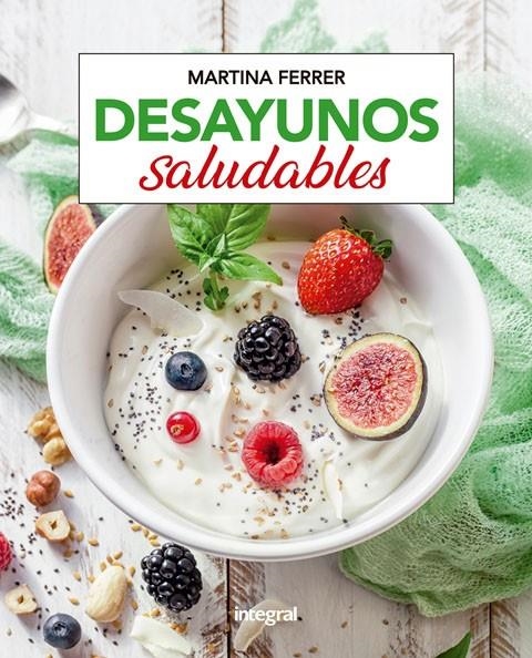 Desayunos saludables | 9788491181361 | Ferrer Martina | Llibres.cat | Llibreria online en català | La Impossible Llibreters Barcelona