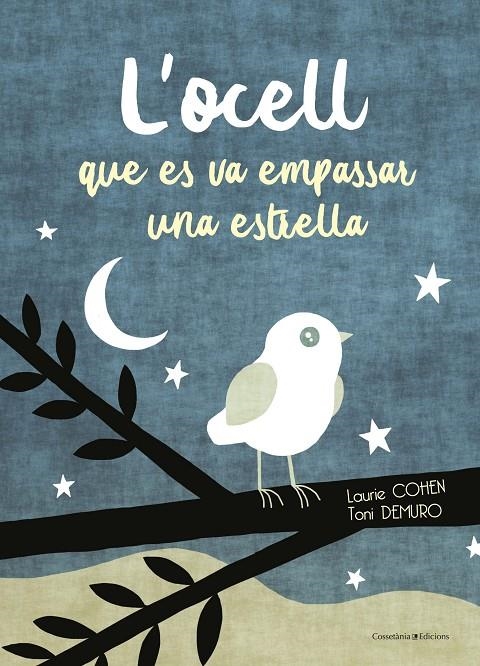 L'ocell que es va empassar una estrella | 9788490347911 | Cohen, Laurie | Llibres.cat | Llibreria online en català | La Impossible Llibreters Barcelona