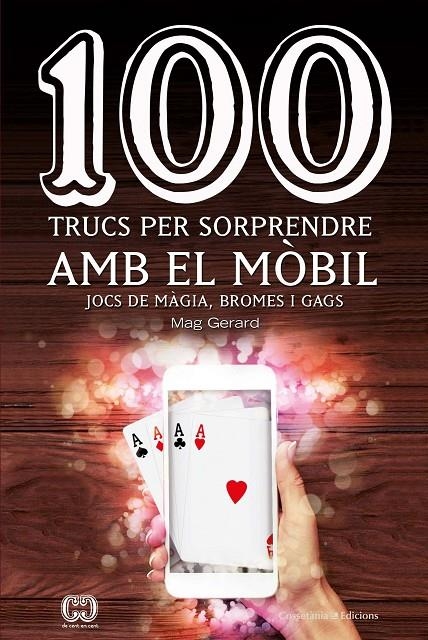 100 trucs per sorprendre amb el mòbil | 9788490347935 | Escarré Cabré, Gerard | Llibres.cat | Llibreria online en català | La Impossible Llibreters Barcelona