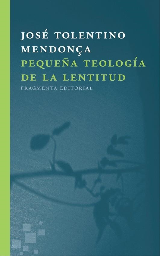 Pequeña teología de la lentitud | 9788415518723 | Tolentino Mendonça, José | Llibres.cat | Llibreria online en català | La Impossible Llibreters Barcelona