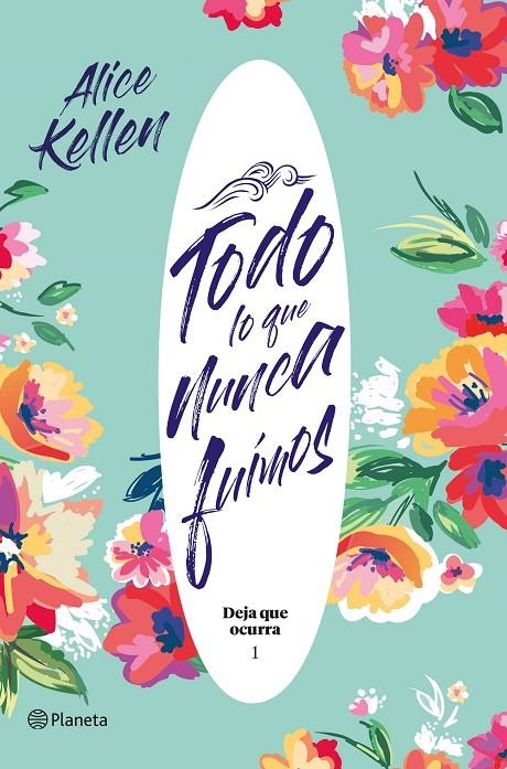 Todo lo que nunca fuimos | 9788408204824 | Kellen, Alice | Llibres.cat | Llibreria online en català | La Impossible Llibreters Barcelona