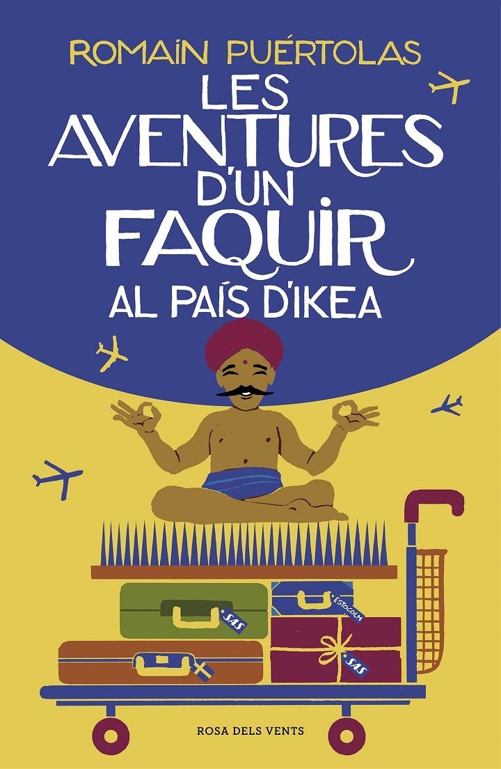 Les aventures d'un faquir al país d'Ikea | 9788417627195 | Puértolas, Romain | Llibres.cat | Llibreria online en català | La Impossible Llibreters Barcelona