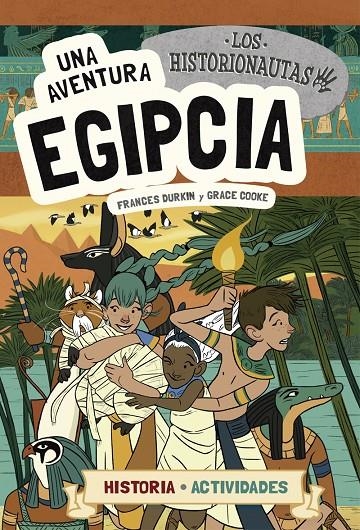 Los Historionautas. Una aventura egipcia | 9788424663759 | Frances Durkin\Grace Cooke | Llibres.cat | Llibreria online en català | La Impossible Llibreters Barcelona