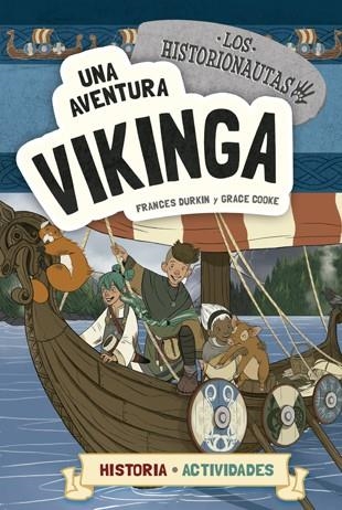 Los historionautas. Una aventura vikinga | 9788424663797 | Frances Durkin\Grace Cooke | Llibres.cat | Llibreria online en català | La Impossible Llibreters Barcelona