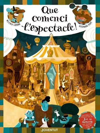 Que comenci l'espectacle! | 9788426145666 | Lupano, Wilfrid | Llibres.cat | Llibreria online en català | La Impossible Llibreters Barcelona