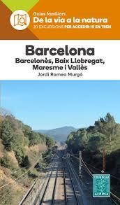 BARCELONA -DE LA VIA A LA NATURA -ALPINA | 9788480907699 | JORDI ROMEO MURGÓ | Llibres.cat | Llibreria online en català | La Impossible Llibreters Barcelona