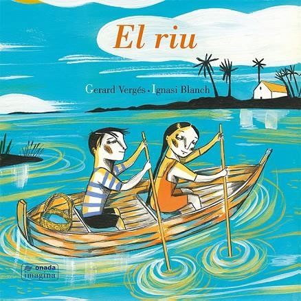 El riu | 9788417638139 | Vergés i Príncep, Gerard/Blanch Gisbert, Ignasi | Llibres.cat | Llibreria online en català | La Impossible Llibreters Barcelona