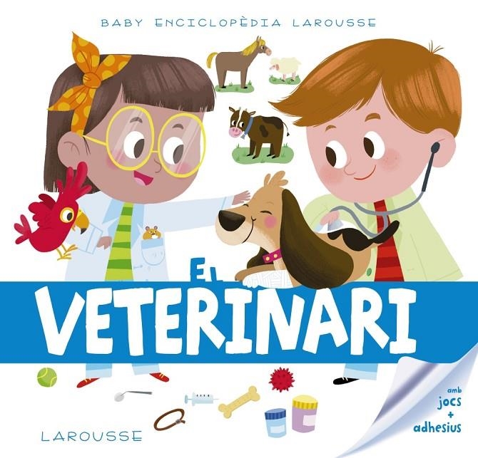 Baby enciclopèdia. El veterinari | 9788417273217 | Larousse Editorial | Llibres.cat | Llibreria online en català | La Impossible Llibreters Barcelona