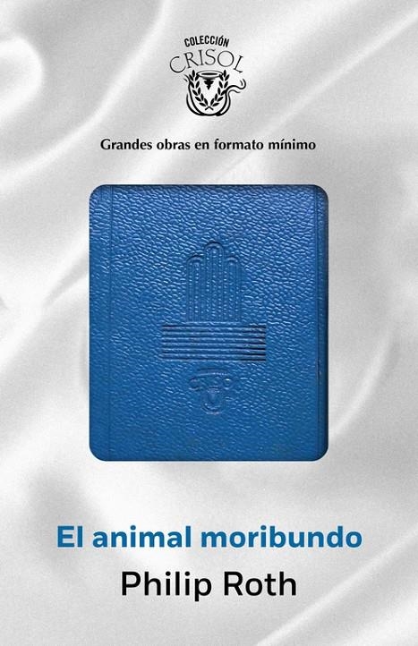 El animal moribundo (Crisolín 2015) | 9788403501270 | Roth, Philip | Llibres.cat | Llibreria online en català | La Impossible Llibreters Barcelona