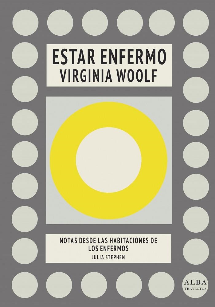 Estar enfermo / Notas desde las habitaciones de los enfermos | 9788490655184 | Woolf, Virginia/Stephen, Julia | Llibres.cat | Llibreria online en català | La Impossible Llibreters Barcelona