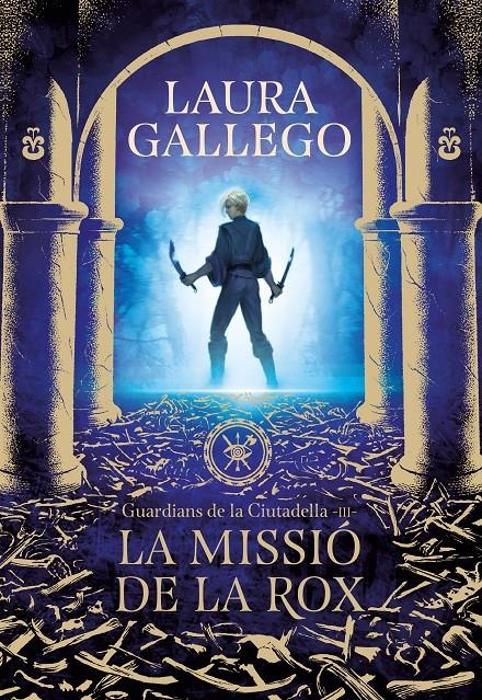 La missió de la Rox (Guardians de la Ciutadella 3) | 9788417671402 | Gallego, Laura | Llibres.cat | Llibreria online en català | La Impossible Llibreters Barcelona